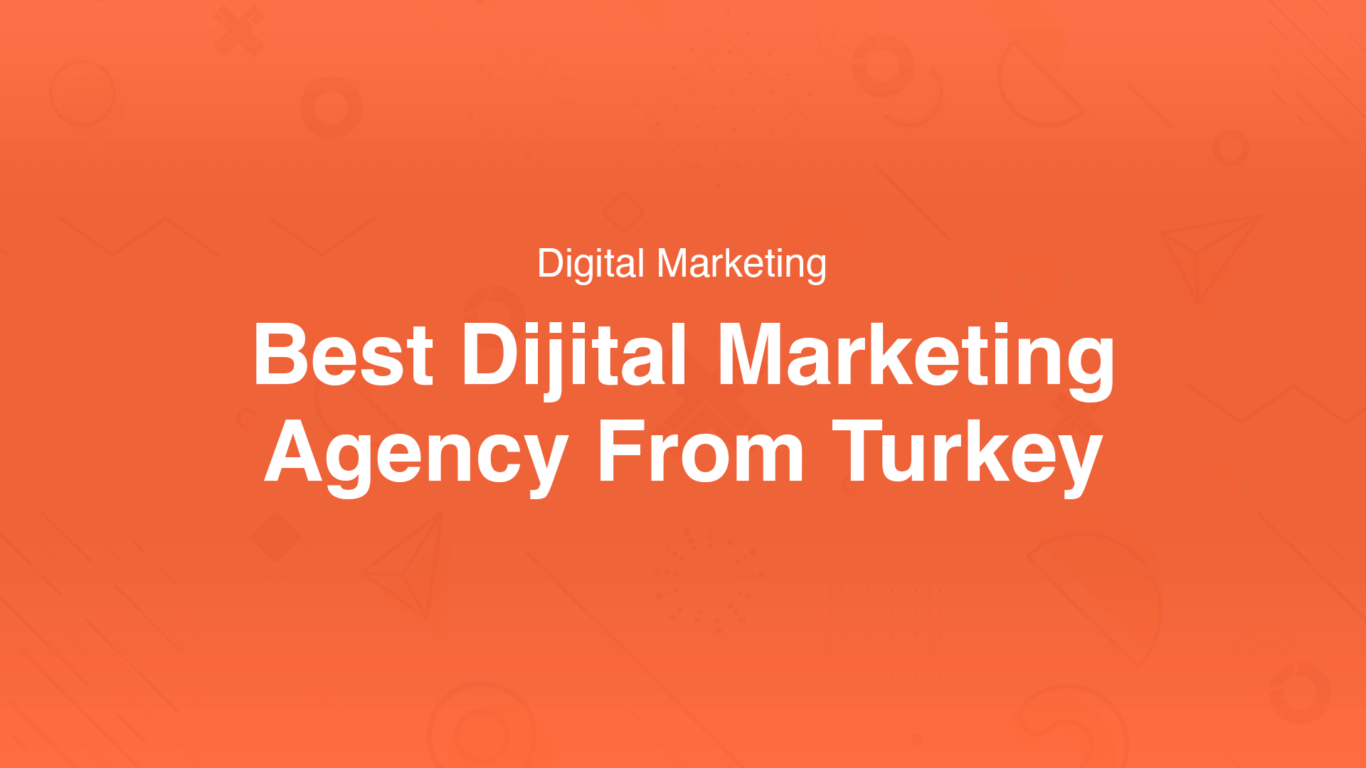 digital marketing agency from turkey